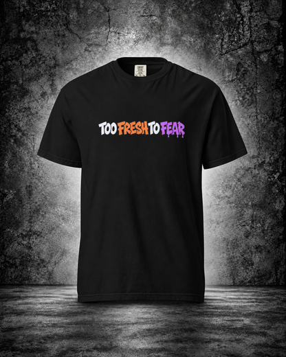 Too Fresh To Fear Heavyweight Tee – Black Edition